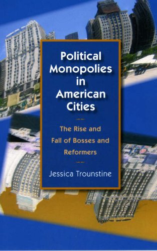 Political Monopolies in American Cities: The Rise and Fall of Bosses and Reformers under Elections in The Books Store