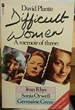 Difficult women : a memoir of three