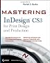 Mastering InDesign CS3 for Print Design and Production