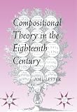 Compositional Theory in the Eighteenth Century by Joel Lester