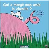 Qui a mang� mon amie la chenille ?par Sylvain Diez
