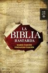 La Biblia bastarda (Autores Espa�oles...