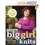More Big Girl Knits: 25 Designs Full of Colour and Texture for Curvy Women