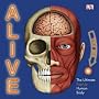 Alive: The Living, Breathing, Human Body Book