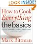 How to Cook Everything The Basics: All You Need to Make Great Food--With 1,000 Photos