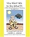 You Want Me to Do What?!: A Bible Study Workbook on Obedience for Ages 6-12