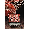 Hoop Lore: A History of the National Basketball Association by Connie Kirchberg