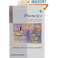 Phonetics: Transcription, Production, Acoustics, and Perception (Blackwell Textbooks in Linguistics) by Henning Reetz and Allard Jongman