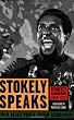 Stokely Speaks: From Black Power to Pan-Africanism