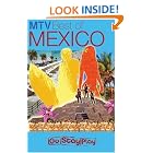 MTV Best of Mexico (MTV Guides) by Sara Lieber, Liza Monroy, Ann Summa, and Jeff Spurrier
