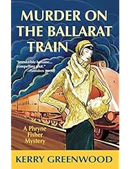 Book: Murder on the Ballarat Train: A Phryne Fisher Mystery - Poisoned Pen Press
