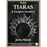 Making Tiaras and Designer Jewellery [CD-Rom]by Jema Hewitt