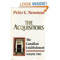 Acquisitors: Volume 2 of The Canadian Establishment