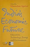 India's economic future : education, technology, energy, and environment