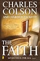 The Faith: What Christians Believe, Why They Believe It, and Why It Matters