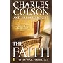 The Faith: What Christians Believe, Why They Believe It, and Why It Matters