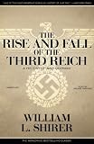 The Rise and Fall of the Third Reich: A History of Nazi Germany