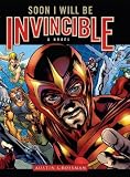 Soon I Will Be Invincible: A Novel