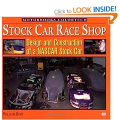 Stock Car Race Shop: Design and Construction of a NASCAR Stock Car (Motorbooks ColorTech)