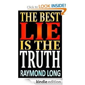 The Best Lie is the Truth