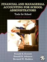 Financial and Managerial Accounting for School Administrators: Tools for School