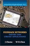 Feedback Networks: Theory and Circuit Applications (Advanced Series in Circuits and Systems)