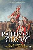 Paths of glory : the life and death of General James Wolfe