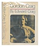 Gordon Craig : the story of his life