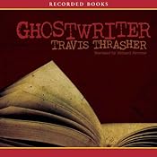 Ghostwriter | [Travis Thrasher]