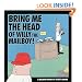 Bring Me The Head Of Willy The Mailboy!