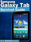 Samsung Galaxy Tab Survival Guide - Step-by-Step User Guide for Galaxy Tablet: Getting Started, Downloading FREE eBooks, Using eMail, Photos and Videos, and Surfing Web (Mobi Manuals)