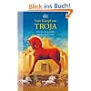 Vom Kampf um Troja: Die Ilias neu erz�hlt von Bernard Evslin