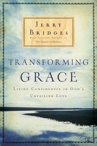 Transforming Grace: Living Confidently in God's Unfailing Love under Soteriology in The Books Store