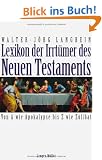 Lexikon der Irrt�mer des Neuen Testaments