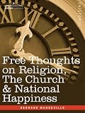 Free Thoughts on Religion, The Church & National Happiness