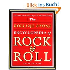 The Rolling Stone Encyclopedia of Rock & Roll: Revised and Updated for the 21st Century: Completely Revised and Updated