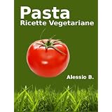 Pasta Ricette Vegetarianedi Alessio B.