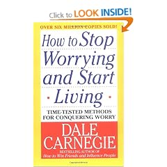 How to Stop Worrying and Start Living