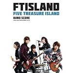バンド･スコア FTISLAND「FIVE TREASURE ISLAND」 (バンド・スコア)