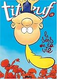 Titeuf, Tome 12 : Le Sens de la Vie