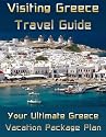 Visiting Greece Travel Guide: Your Ultimate Greece Vacation Package Plan