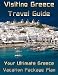 Books : Visiting Greece Travel Guide: Your Ultimate Greece Vacation Package Plan