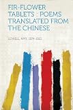 Fir-Flower Tablets: Poems Translated from the Chinese