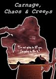 Carnage, Chaos & Creeps