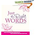 Just the Right Words: Over 400 Messages and Motifs for Cardmakers and Crafters by  Judith Wibberley