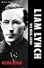 Liam Lynch: The Real Chief (Irish Revolutionaries)