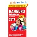 MARCO POLO Cityguide Hamburg f�r Hamburger 2013: und Umgebung. Events, Kultur, Ausgehen, Essen & Trinken, Shopping, Neuer�ffnungen, Cityatlas