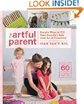 The Artful Parent: Simple Ways to Fil...