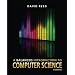 Balanced Introduction to Computer Science, A (3rd Edition)