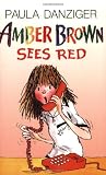 Amber Brown Sees Red